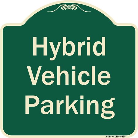 Signmission Designer Series-Hybrid Vehicle Parking Green Heavy-Gauge Aluminum, 18" x 18", G-1818-9835 A-DES-G-1818-9835